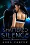 [Darkstar Mercenaries 02] • Shattered Silence (Darkstar Mercenaries Book 2)